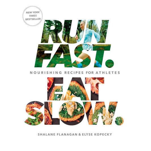 Run Fast. Eat Slow.: Nourishing Recipes for Athletes: A Cookbook - imprüv  
