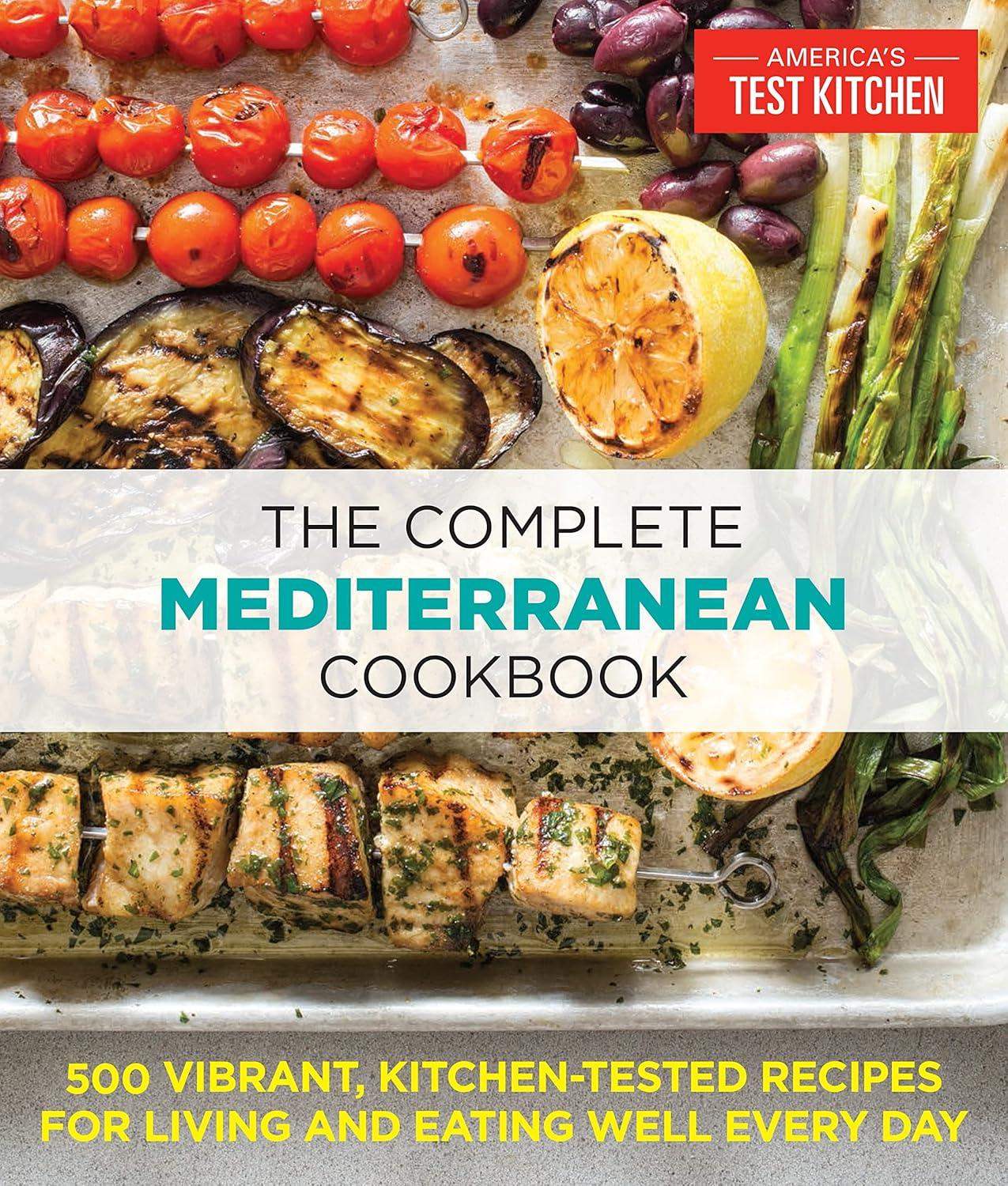 The Complete Mediterranean Cookbook: 500 Vibrant, Kitchen-Tested Recipes for Living and Eating Well - imprüv  