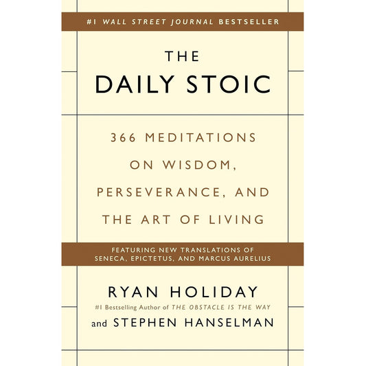 The Daily Stoic: 366 Meditations on Wisdom, Perseverance, and the Art of Living - imprüv  