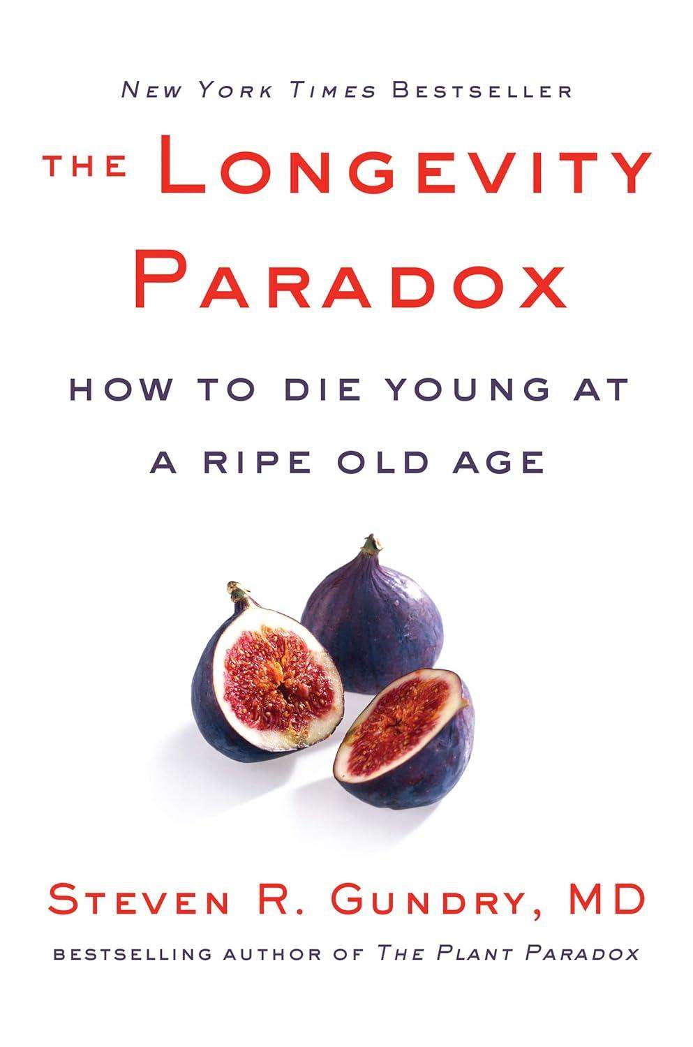 The Longevity Paradox: How to Die Young at a Ripe Old Age - imprüv  