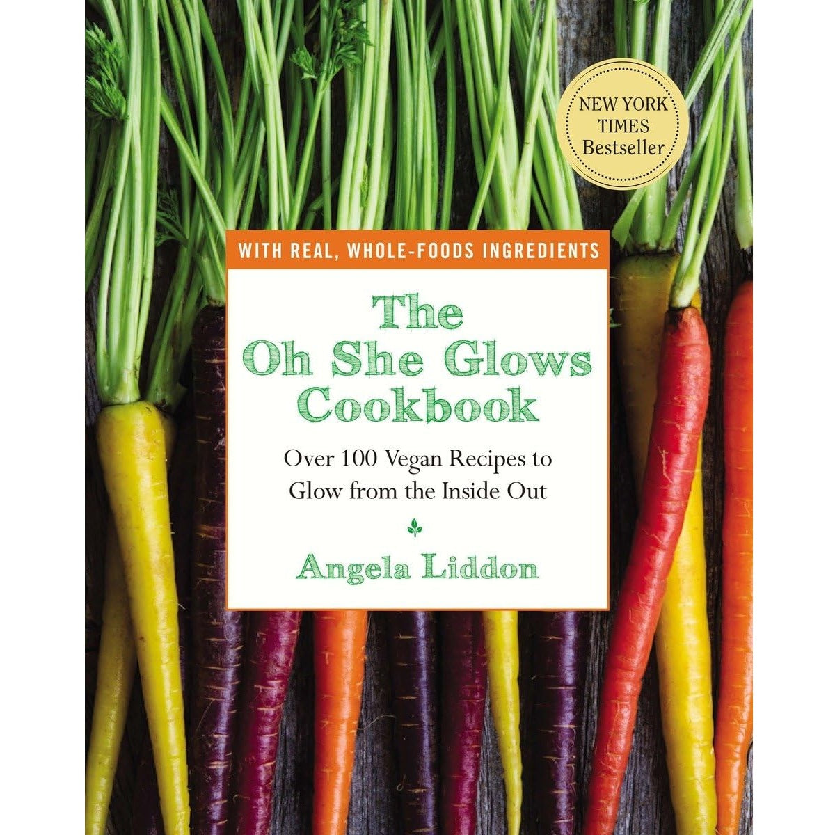 The Oh She Glows Cookbook: 100+ Vegan Recipes to Glow from the Inside Out - imprüv 