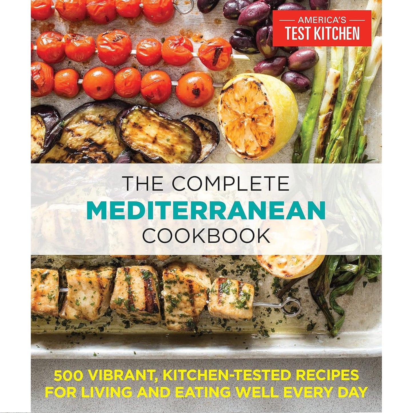 The Complete Mediterranean Cookbook: 500 Vibrant, Kitchen-Tested Recipes - imprüv 