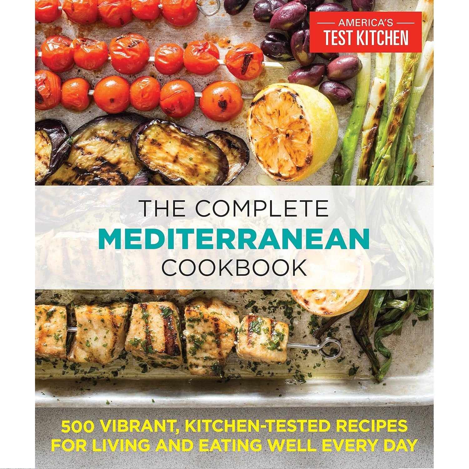The Complete Mediterranean Cookbook: 500 Vibrant, Kitchen-Tested Recipes - imprüv 